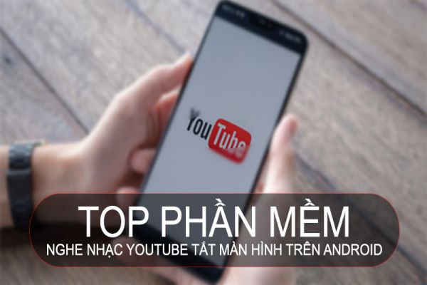 app-nghe-nhac-youtube-tat-man-hinh